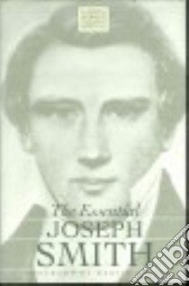 The Essential Joseph Smith libro in lingua di Smith Joseph