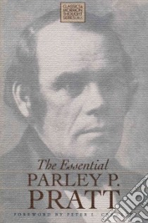 The Essential Parley P. Pratt libro in lingua di Pratt Parley P.