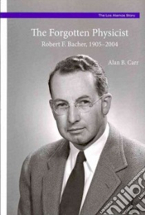 The Forgotten Physicist libro in lingua di Carr Alan B.