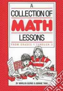 A Collection of Math Lessons libro in lingua di Burns Marilyn, Tank Bonnie