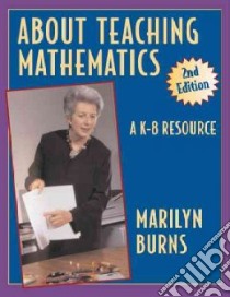 About Teaching Mathematics libro in lingua di Burns Marilyn
