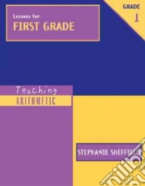 Lessons for First Grade libro in lingua di Sheffield Stephanie