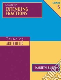 Lessons for Extending Fractions libro in lingua di Burns Marilyn