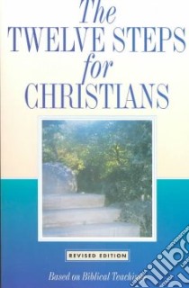 The Twelve Steps for Christians libro in lingua di Not Available (NA)