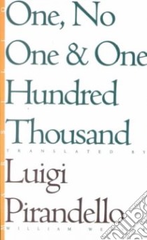 One, No One, and One Hundred Thousand libro in lingua di Pirandello Luigi, Weaver William (TRN)