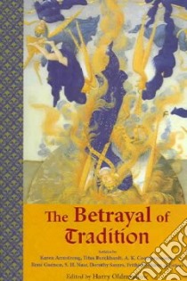 The Betrayal Of Tradition libro in lingua di Oldmeadow Harry (EDT)