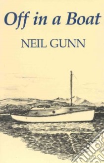 Off in a Boat libro in lingua di Gunn Neil