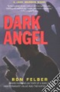 Dark Angel libro in lingua di Felber Ron