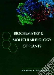 Biochemistry & Molecular Biology of Plants libro in lingua di Buchanan Bob B. (EDT), Gruissem Wilhelm, Jones Russell L.