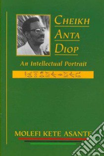 Cheikh Anta Diop libro in lingua di Asante Molefi Kete