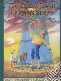 Ten Classic Jewish Children's Stories libro in lingua di Schram Peninnah, Allon Jeffrey (ILT), Allon Jeffrey