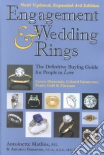 Engagement & Wedding Rings libro in lingua di Matlins Antoinette L., Bonanno Antonio C.