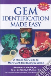 Gem Identification Made Easy libro in lingua di Matlins Antoinette Leonard, Bonanno A. c.