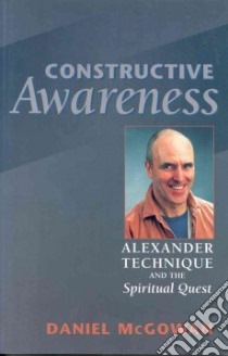 Constructive Awareness libro in lingua di McGowan Daniel