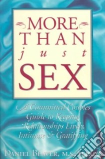 More Than Just Sex libro in lingua di Beaver Daniel
