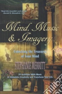 Mind, Music & Imagery libro in lingua di Merritt Stephanie