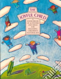 The Joyful Child libro in lingua di Jenkins Peggy Davison, Jenkings Peggy Ph.D.