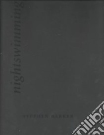 Nightswimming libro in lingua di Barker Stephen, Howard Richard (PHT), Barker Stephen (PHT)