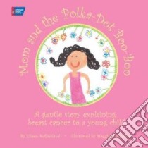 Mom and the Polka-Dot Boo-boo libro in lingua di Sutherland Eileen, Sutherland Maggie