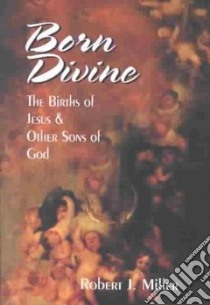 Born Divine libro in lingua di Miller Robert J.