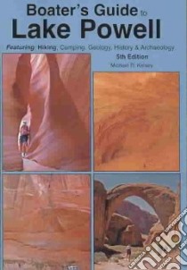 Boater's Guide To Lake Powell libro in lingua di Kelsey Michael R.