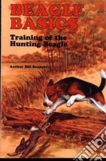 Beagle Training Basics libro in lingua di Bennett Bill