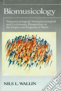Biomusicology libro in lingua di Wallin Nils Lennart
