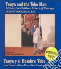 Tanya and the Tobo Man libro in lingua di Koplow Lesley, Velasquez Eric (ILT), Contos Alexander (TRN)
