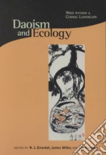 Daoism and Ecology libro in lingua di Girardot Norman J. (EDT), Miller James (EDT), Xiaogan Liu (EDT)