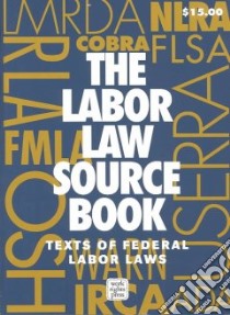 The Labor Law Source Book libro in lingua di Schwartz Robert M. (EDT)