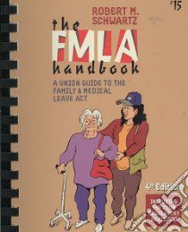 The FMLA Handbook libro in lingua di Schwartz Robert M., Thorkelson Nick (ILT)