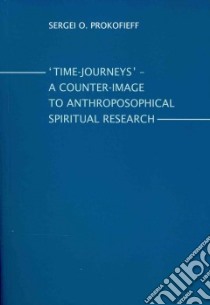 Time-Journeys libro in lingua di Prokofiev Sergey, Walshe Willoughby Ann (TRN), O'keefe Thomas (EDT)