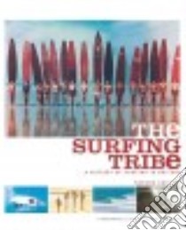 The Surfing Tribe libro in lingua di Mansfield Roger, Bleakley Sam (EDT), Power Chris (EDT)