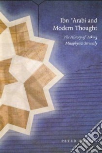 Ibn 'arabi And Modern Thought libro in lingua di Coates Peter