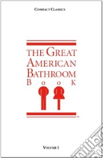 The Great American Bathroom Book libro in lingua di Anderson Stevens W. (EDT)