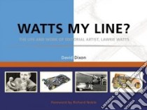 Watts My Line? libro in lingua di Dixon David, Noble Richard (FRW)