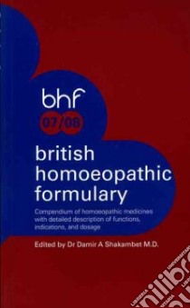 British Homeopathic Formulary libro in lingua di Shakambet Damir A. (EDT)