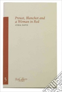 Proust, Blanchot and a Woman in Red libro in lingua di Davis Lydia