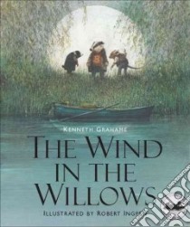 The Wind in the Willows libro in lingua di Grahame Kenneth, Ingpen Robert R. (ILT)