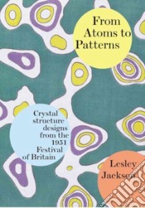 From Atoms to Patterns libro in lingua di Jackson Lesley
