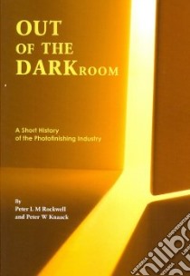Out of the Darkroom libro in lingua di Peter, L M Rockwell