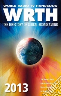 World Radio TV Handbook 2013 libro in lingua di WRTH Publications Limited (COR)