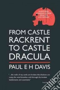 From Castle Rackrent to Castle Dracula libro in lingua di Davis Paul