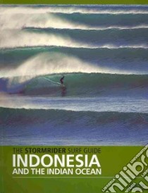 The Stormrider Surf Guide libro in lingua di Sutherland Bruce (COM), Banks Jimmie (FRW)