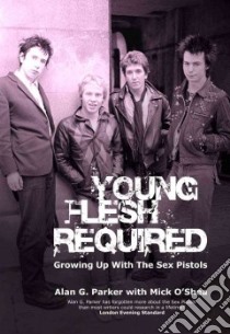 Young Flesh Required libro in lingua di Parker Alan G., O'Shea Mick (CON)