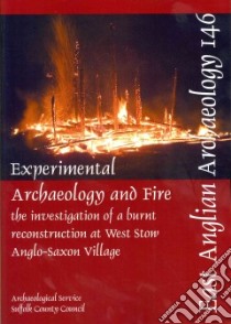 Experimental Archaeology and Fire libro in lingua di Tipper Jess