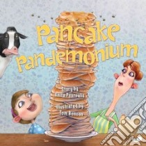 Pancake Pandemonium libro in lingua di Pouroulis Anita, Bonson Tom (ILT)