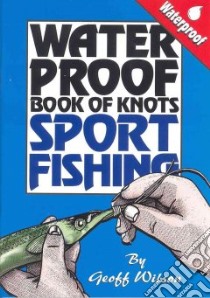 Waterproof Book of Knots libro in lingua di Wilson Geoff
