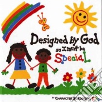 Designed by God So I Must Be Special (Afro-American) libro in lingua di Sose Bonnie, Sose Holly (ILT)