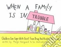 When a Family is in Trouble libro in lingua di Heegaard Marge